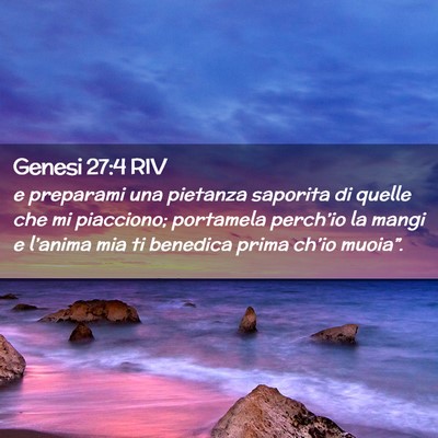 Picture 02 - Genesi 27:4 RIV - e preparami una pietanza saporita di quelle che - Bible Verse Picture
