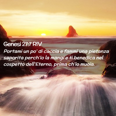Picture 02 - Genesi 27:7 RIV - Portami un po’ di caccia e fammi una pietanza - Bible Verse Picture