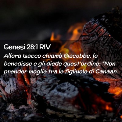 Picture 02 - Genesi 28:1 RIV - Allora Isacco chiamò Giacobbe, lo benedisse e - Bible Verse Picture