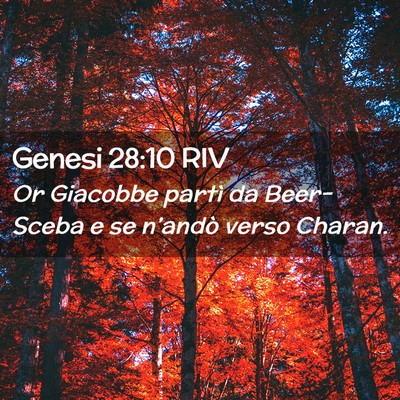 Picture 02 - Genesi 28:10 RIV - Or Giacobbe partì da Beer-Sceba e se n’andò - Bible Verse Picture