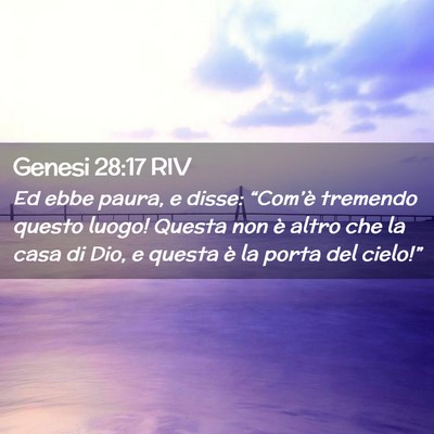 Picture 02 - Genesi 28:17 RIV - Ed ebbe paura, e disse: “Com’è tremendo - Bible Verse Picture