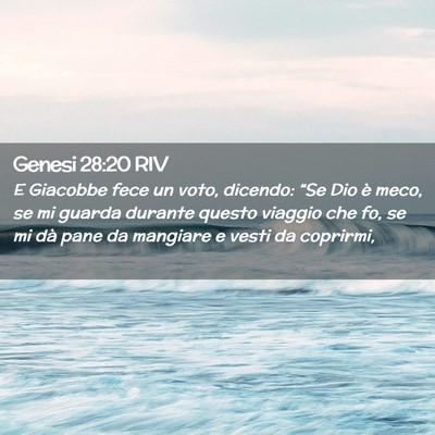 Picture 02 - Genesi 28:20 RIV - E Giacobbe fece un voto, dicendo: “Se Dio è - Bible Verse Picture