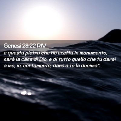 Picture 02 - Genesi 28:22 RIV - e questa pietra che ho eretta in monumento, sarà - Bible Verse Picture
