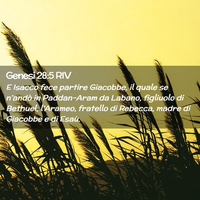Picture 02 - Genesi 28:5 RIV - E Isacco fece partire Giacobbe, il quale se - Bible Verse Picture