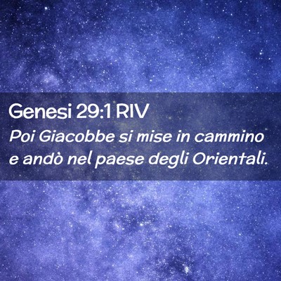 Picture 02 - Genesi 29:1 RIV - Poi Giacobbe si mise in cammino e andò nel paese - Bible Verse Picture