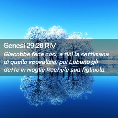 Picture 02 - Genesi 29:28 RIV - Giacobbe fece così, e finì la settimana di - Bible Verse Picture