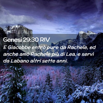 Picture 02 - Genesi 29:30 RIV - E Giacobbe entrò pure da Rachele, ed anche amò - Bible Verse Picture