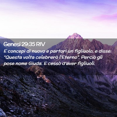 Picture 02 - Genesi 29:35 RIV - E concepì di nuovo e partorì un figliuolo, e - Bible Verse Picture