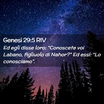 Picture 02 - Genesi 29:5 RIV - Ed egli disse loro: “Conoscete voi Labano, - Bible Verse Picture