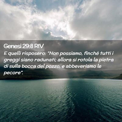 Picture 02 - Genesi 29:8 RIV - E quelli risposero: “Non possiamo, finché - Bible Verse Picture