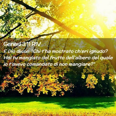 Picture 02 - Genesi 3:11 RIV - E Dio disse: “Chi t’ha mostrato ch’eri - Bible Verse Picture