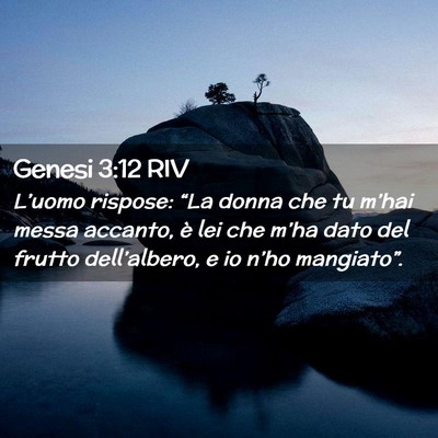 Picture 02 - Genesi 3:12 RIV - L’uomo rispose: “La donna che tu m’hai - Bible Verse Picture
