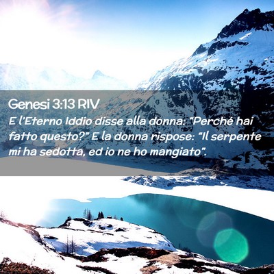 Picture 02 - Genesi 3:13 RIV - E l’Eterno Iddio disse alla donna: “Perché - Bible Verse Picture