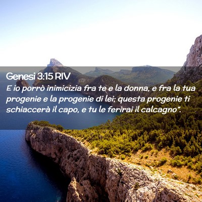 Picture 02 - Genesi 3:15 RIV - E io porrò inimicizia fra te e la donna, e fra - Bible Verse Picture