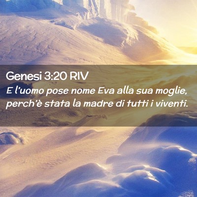 Picture 02 - Genesi 3:20 RIV - E l’uomo pose nome Eva alla sua moglie, - Bible Verse Picture