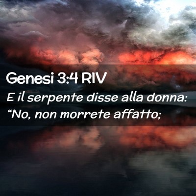 Picture 02 - Genesi 3:4 RIV - E il serpente disse alla donna: “No, non - Bible Verse Picture