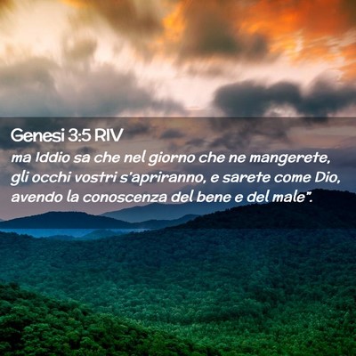 Picture 02 - Genesi 3:5 RIV - ma Iddio sa che nel giorno che ne mangerete, gli - Bible Verse Picture