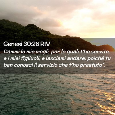Picture 02 - Genesi 30:26 RIV - Dammi le mie mogli, per le quali t’ho servito, - Bible Verse Picture