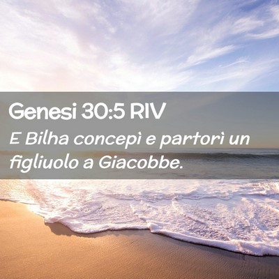 Picture 02 - Genesi 30:5 RIV - E Bilha concepì e partorì un figliuolo a - Bible Verse Picture