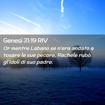 Picture 02 - Genesi 31:19 RIV - Or mentre Labano se n’era andato a tosare le - Bible Verse Picture