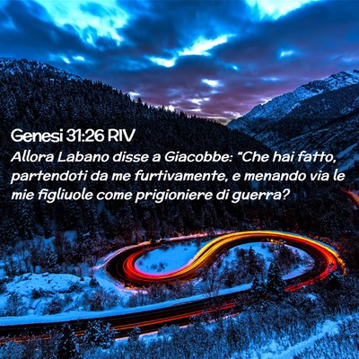Picture 02 - Genesi 31:26 RIV - Allora Labano disse a Giacobbe: “Che hai fatto, - Bible Verse Picture