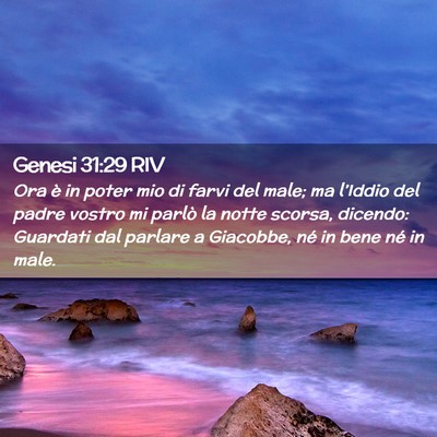 Picture 02 - Genesi 31:29 RIV - Ora è in poter mio di farvi del male; ma - Bible Verse Picture