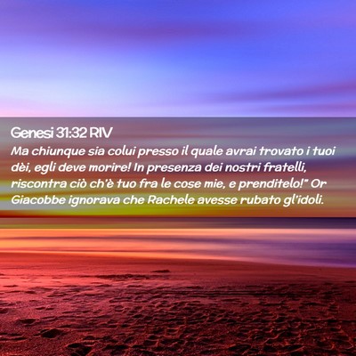 Picture 02 - Genesi 31:32 RIV - Ma chiunque sia colui presso il quale avrai - Bible Verse Picture