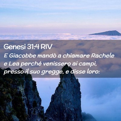 Picture 02 - Genesi 31:4 RIV - E Giacobbe mandò a chiamare Rachele e Lea - Bible Verse Picture
