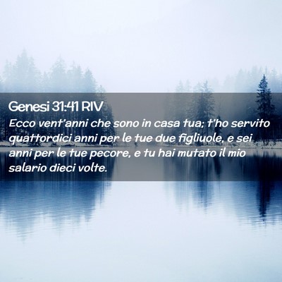 Picture 02 - Genesi 31:41 RIV - Ecco vent’anni che sono in casa tua; t’ho - Bible Verse Picture