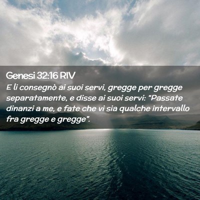 Picture 02 - Genesi 32:16 RIV - E li consegnò ai suoi servi, gregge per gregge - Bible Verse Picture