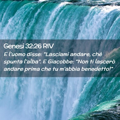 Picture 02 - Genesi 32:26 RIV - E l’uomo disse: “Lasciami andare, ché spunta - Bible Verse Picture