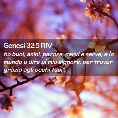 Picture 02 - Genesi 32:5 RIV - ho buoi, asini, pecore, servi e serve; e lo mando - Bible Verse Picture