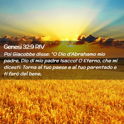 Picture 02 - Genesi 32:9 RIV - Poi Giacobbe disse: “O Dio d’Abrahamo mio - Bible Verse Picture