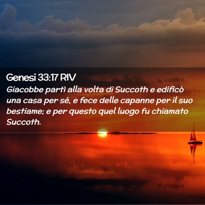 Picture 02 - Genesi 33:17 RIV - Giacobbe partì alla volta di Succoth e edificò - Bible Verse Picture