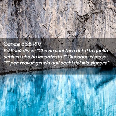 Picture 02 - Genesi 33:8 RIV - Ed Esaù disse: “Che ne vuoi fare di tutta - Bible Verse Picture