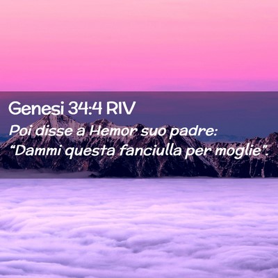 Picture 02 - Genesi 34:4 RIV - Poi disse a Hemor suo padre: “Dammi questa - Bible Verse Picture