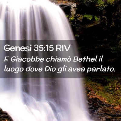 Picture 02 - Genesi 35:15 RIV - E Giacobbe chiamò Bethel il luogo dove Dio gli - Bible Verse Picture