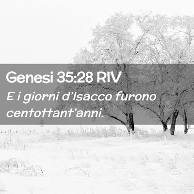Picture 02 - Genesi 35:28 RIV - E i giorni d’Isacco furono - Bible Verse Picture