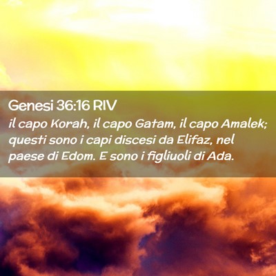 Picture 02 - Genesi 36:16 RIV - il capo Korah, il capo Gatam, il capo Amalek; - Bible Verse Picture