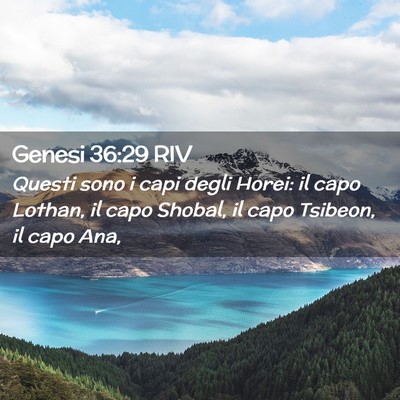 Picture 02 - Genesi 36:29 RIV - Questi sono i capi degli Horei: il capo Lothan, - Bible Verse Picture