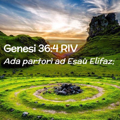 Picture 02 - Genesi 36:4 RIV - Ada partorì ad Esaù - Bible Verse Picture