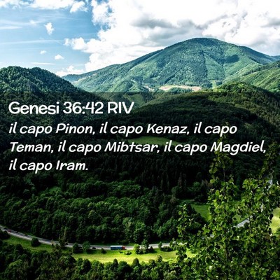 Picture 02 - Genesi 36:42 RIV - il capo Pinon, il capo Kenaz, il capo Teman, il - Bible Verse Picture