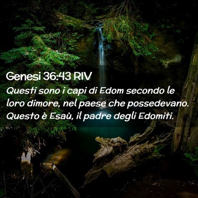 Picture 02 - Genesi 36:43 RIV - Questi sono i capi di Edom secondo le loro - Bible Verse Picture