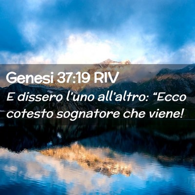Picture 02 - Genesi 37:19 RIV - E dissero l’uno all’altro: “Ecco cotesto - Bible Verse Picture