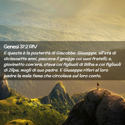Picture 02 - Genesi 37:2 RIV - E questa è la posterità di Giacobbe. Giuseppe, - Bible Verse Picture