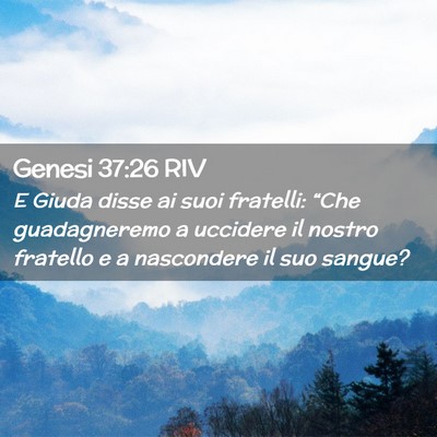 Picture 02 - Genesi 37:26 RIV - E Giuda disse ai suoi fratelli: “Che - Bible Verse Picture