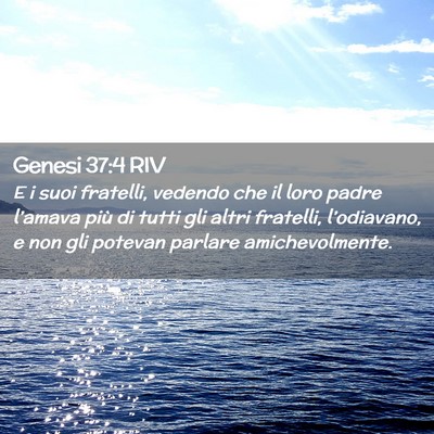 Picture 02 - Genesi 37:4 RIV - E i suoi fratelli, vedendo che il loro padre - Bible Verse Picture