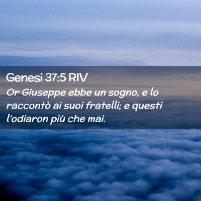 Picture 02 - Genesi 37:5 RIV - Or Giuseppe ebbe un sogno, e lo raccontò ai suoi - Bible Verse Picture