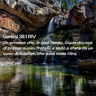 Picture 02 - Genesi 38:1 RIV - Or avvenne che, in quel tempo, Giuda discese di - Bible Verse Picture
