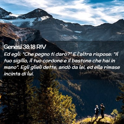 Picture 02 - Genesi 38:18 RIV - Ed egli: “Che pegno ti darò?” E l’altra - Bible Verse Picture